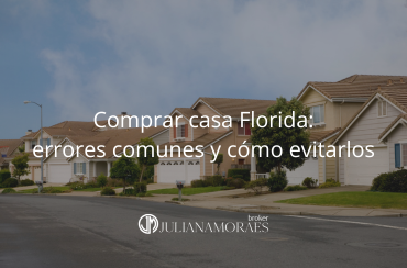 Errores comunes al comprar casa en Florida y cómo evitarlos