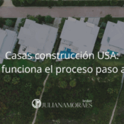 Casas construcción USA: cómo funciona el proceso paso a paso