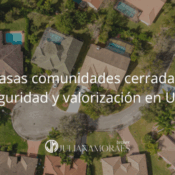 Casas comunidades cerradas: seguridad y valorización en USA