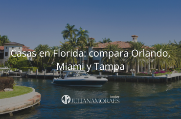 Casas en Orlando, Miami y Tampa: comparativa completa