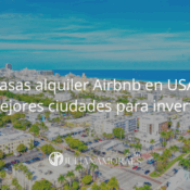 Casas alquiler Airbnb en USA: mejores ciudades para invertir
