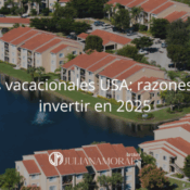Casas vacacionales USA: razones para invertir en 2025