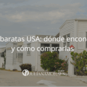 Casas baratas USA: dónde encontrarlas y cómo comprarlas
