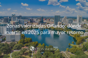 Zonas con mayor valorización en Orlando para comprar casa en 2025