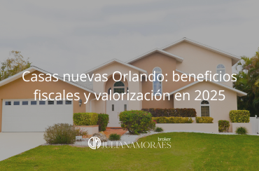Casas nuevas en Orlando: beneficios fiscales y de valorización