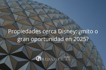 Invertir en propiedades cerca de Disney: ¿mito o gran oportunidad?