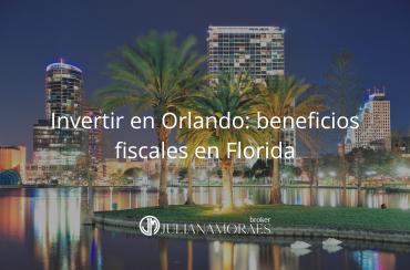 Florida sin impuesto estatal: ¿qué beneficios fiscales tiene invertir en Orlando?
