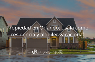 Cómo usar tu propiedad en Orlando como residencia y alquiler vacacional