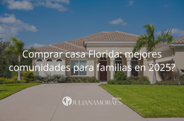 Las mejores comunidades en Florida para familias que buscan vivienda propia